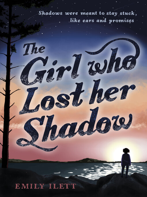 Title details for The Girl Who Lost Her Shadow by Emily Ilett - Available